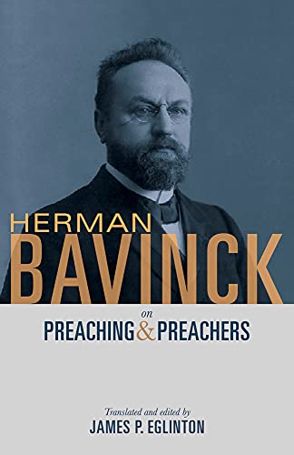 9781619709782: Herman Bavinck on Preaching and Preachers