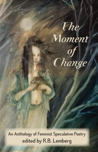 The Moment of change (9781619760066) by Lemberg, R.B.