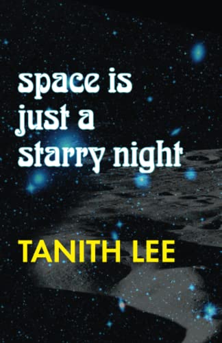Stock image for Space Is Just a Starry Night for sale by ThriftBooks-Atlanta