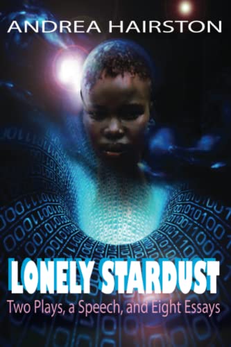 Beispielbild fr Lonely Stardust: Two Plays, a Speech, and Eight Essays zum Verkauf von WorldofBooks