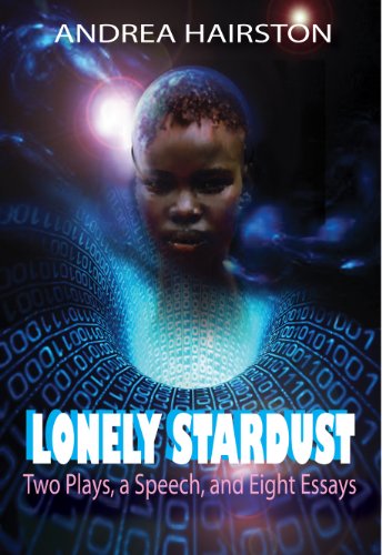 Stock image for Lonely Stardust: Two Plays, a Speech, and Eight Essays for sale by WorldofBooks