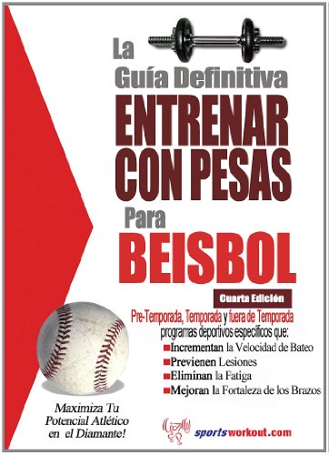 Beispielbild fr La guia definitiva - Entrenar con pesas para beisbol (Spanish Edition) zum Verkauf von GF Books, Inc.