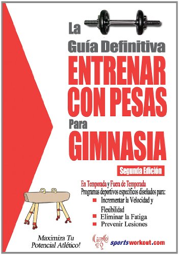 Beispielbild fr La guia definitiva - Entrenar con pesas para gimnasia zum Verkauf von Revaluation Books