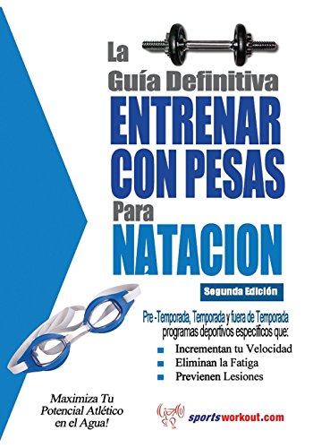 La guia definitiva - Entrenar con pesas para natacion (Spanish Edition) (9781619842502) by Price, Rob