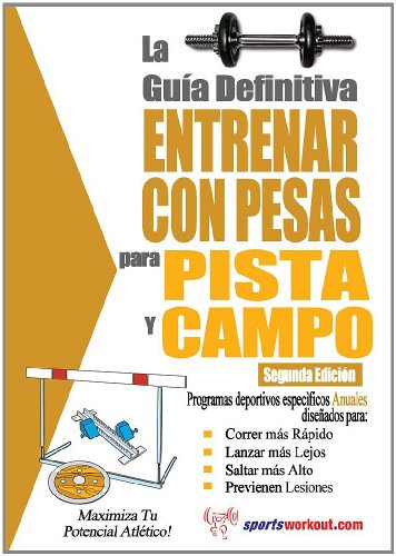 Beispielbild fr La guia definitiva - Entrenar con pesas para pista y campo zum Verkauf von Revaluation Books