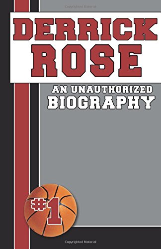 9781619843721: Derrick Rose: An Unauthorized Biography