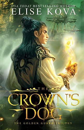 Stock image for The Crown's Dog (Golden Guard Trilogy) for sale by Front Cover Books