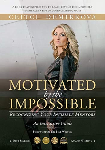 Beispielbild fr Motivated by the Impossible : Recognizing Your Invisible Mentors zum Verkauf von Better World Books