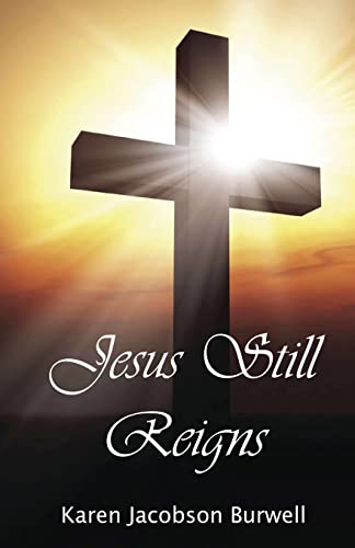9781619847606: Jesus Still Reigns