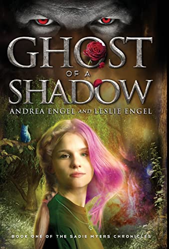 Stock image for Ghost of a Shadow: Book One of the Sadie Myers Chronicles for sale by Lucky's Textbooks