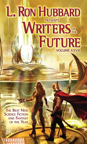 Beispielbild fr L. Ron Hubbard Presents Writers of the Future. Volume XXVIII zum Verkauf von Blackwell's