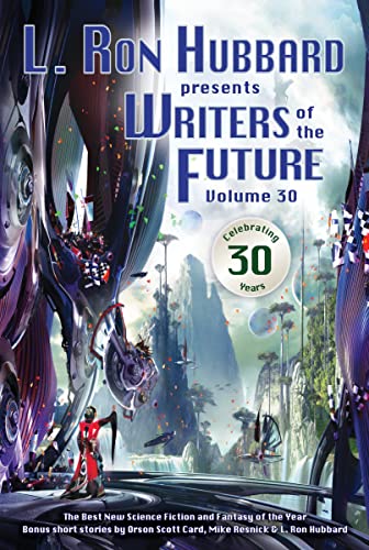 Imagen de archivo de L. Ron Hubbard Presents Writers of the Future Volume 30 a la venta por Book Alley