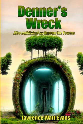 9781619910713: Denner's Wreck: (Also published as Among the Powers)