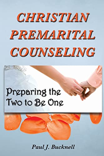 Stock image for Christian Premarital Counseling: Preparing the Two to Become One for sale by ThriftBooks-Atlanta