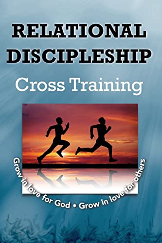 Stock image for Relational Discipleship: Cross Training for sale by ThriftBooks-Atlanta