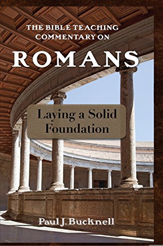 Imagen de archivo de The Bible Teaching Commentary on Romans: Laying a Solid Foundation a la venta por Lucky's Textbooks