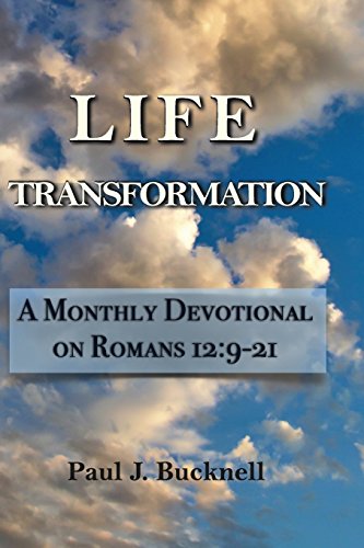 Imagen de archivo de Life Transformation: A Monthly Devotional on Romans 12:9-21 a la venta por THE SAINT BOOKSTORE