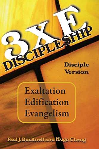 Stock image for 3xE Discipleship-Disciple Version: Exaltation, Edification, Evangelism for sale by Lucky's Textbooks