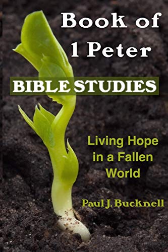 Imagen de archivo de Book of 1 Peter Bible Studies: Living Hope in a Fallen World a la venta por Books Unplugged