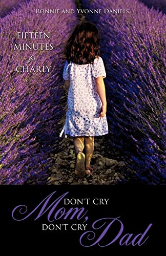 9781619960114: DON'T CRY MOM, DON'T CRY DAD