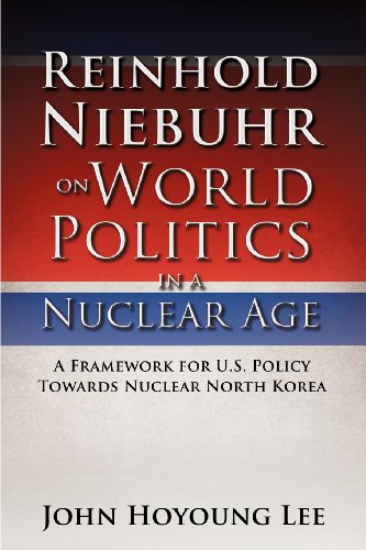 9781619965591: Reinhold Niebuhr on World Politics in a Nuclear Age