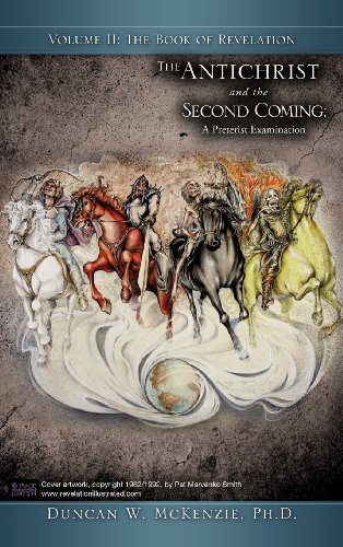 Beispielbild fr Antichrist and the Second Coming: A Preterist Examination, Volume II: The Book of Revelation zum Verkauf von Montana Book Company