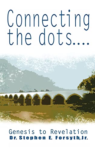 Stock image for Connecting the Dots Genesis to Revelation for sale by PBShop.store US