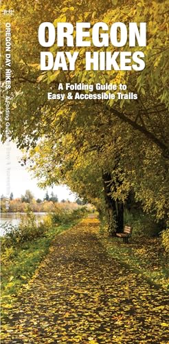 Beispielbild fr Oregon Day Hikes: A Folding Pocket Guide to Gear, Planning & Useful Tips (Waterford Explorer Guide): A Folding Guide to Easy & Accessible Trails zum Verkauf von Monster Bookshop