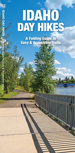 Beispielbild fr Idaho Day Hikes: A Folding Pocket Guide to Gear, Planning & Useful Tips (Waterford Explorer Guide): A Folding Guide to Easy & Accessible Trails zum Verkauf von Monster Bookshop