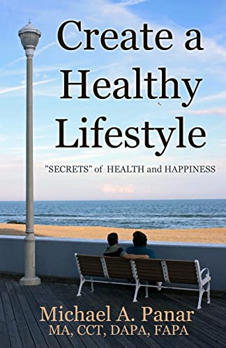 Stock image for Create a Healthy Lifestyle: Secrets of Health and Happiness for sale by Revaluation Books