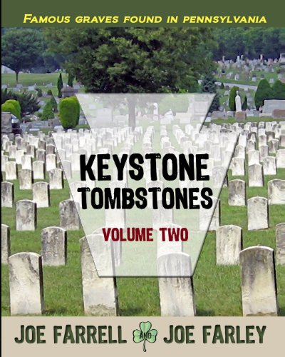 Stock image for Keystone Tombstones Volume Two: Famous Graves Found in Pennsylvania for sale by Wonder Book