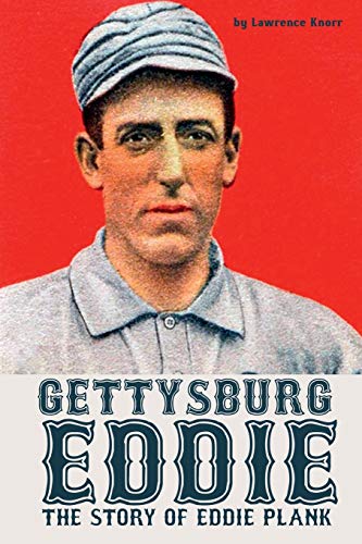 Beispielbild fr Gettysburg Eddie The Story of Eddie Plank zum Verkauf von Daedalus Books