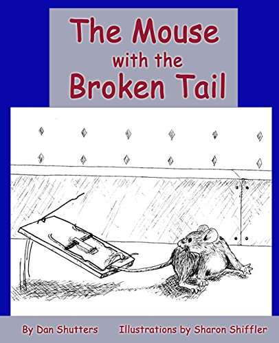 Stock image for The Mouse with the Broken Tail for sale by Better World Books
