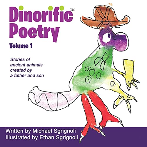 Beispielbild fr Dinorific Poetry Volume 1: Stories of ancient animals created by a father and son zum Verkauf von SecondSale