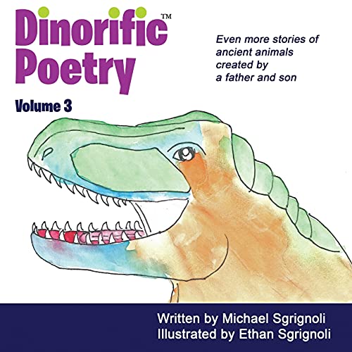 Beispielbild fr Dinorific Poetry Volume 3: Stories of ancient animals created by a father and son. (3) zum Verkauf von BombBooks