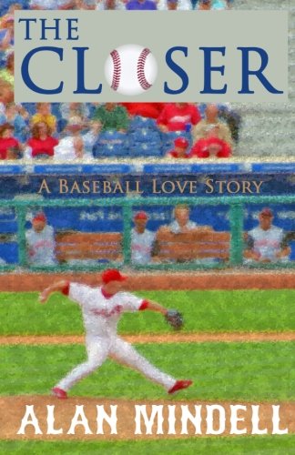 Stock image for The Closer: A Baseball Love Story for sale by Wonder Book