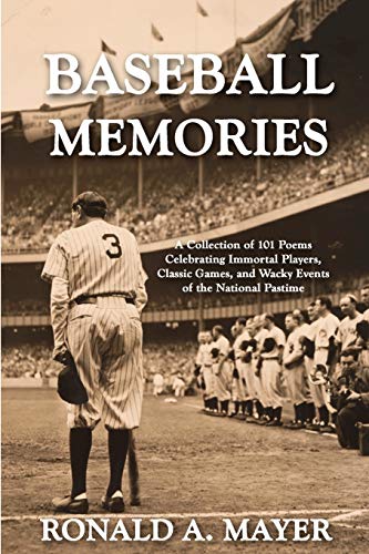 Stock image for Baseball Memories: A Collection of 101 Poems Celebrating Immortal Players, Classic Games, and Wacky Events of the National Pastime for sale by GF Books, Inc.