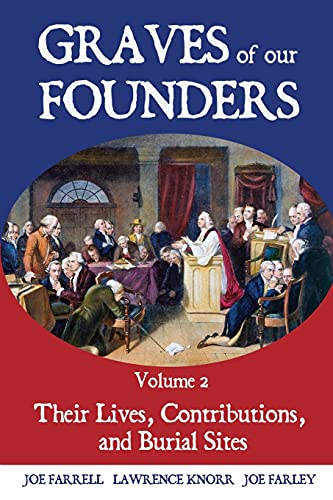 Stock image for Graves of Our Founders: Their Lives, Contributions, and Burial Sites for sale by GreatBookPrices