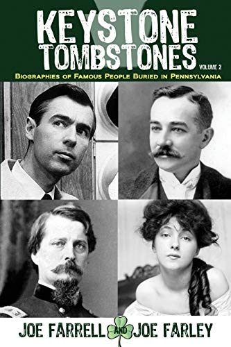Stock image for Keystone Tombstones - Volume 2: Biographies of Famous People Buried in Pennsylvania for sale by GreatBookPrices