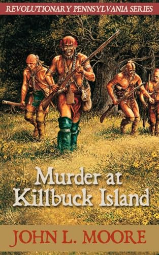 Beispielbild fr Murder at Killbuck Island - Revolutionary Pennsylvania Series zum Verkauf von THE OLD LIBRARY SHOP
