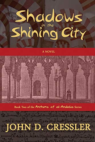 Stock image for Shadows in the Shining City (Anthems of Al-Andalus) for sale by Lucky's Textbooks
