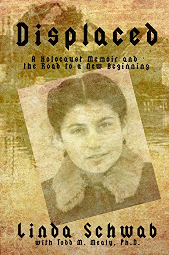 Stock image for Displaced: A Holocaust Memoir and the Road to a New Beginning for sale by ThriftBooks-Dallas