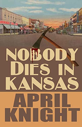 9781620063996: Nobody Dies in Kansas