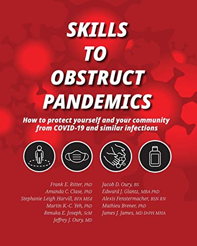 Beispielbild fr Skills to Obstruct Pandemics: How to protect yourself and your community from COVID-19 and similar infections zum Verkauf von Webster's Bookstore Cafe, Inc.