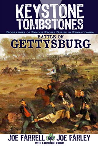 9781620064528: Keystone Tombstones Battle of Gettysburg: Biographies of Famous People Buried in Pennsylvania: 11