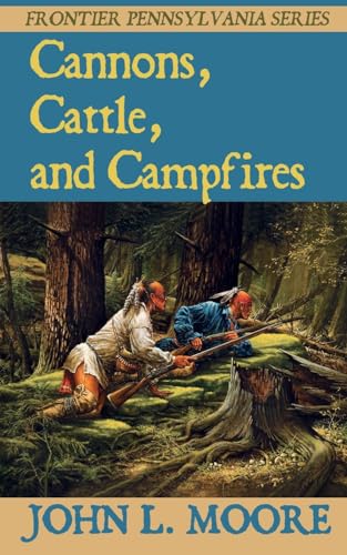 Beispielbild fr Cannons, Cattle, and Campfires zum Verkauf von Better World Books