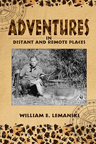 9781620065266: Adventures in Distant and Remote Places: A Memoir