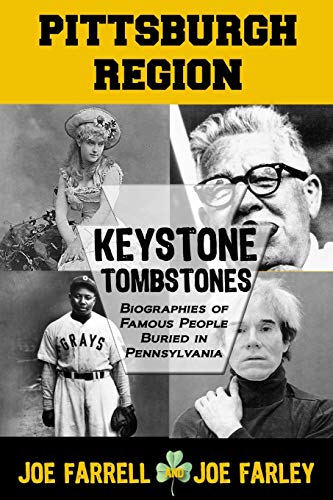 Stock image for Keystone Tombstones Pittsburgh Region: Biographies of Famous People Buried in Pennsylvania for sale by Book Deals