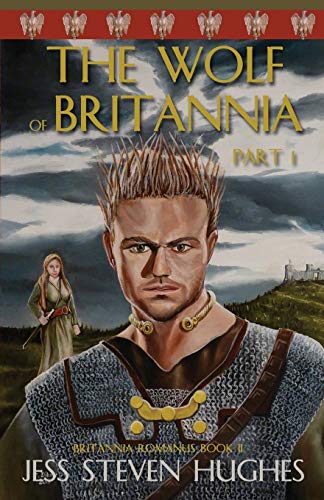 9781620065617: The Wolf of Britannia Part 1 (2) (Britanna Romanus)