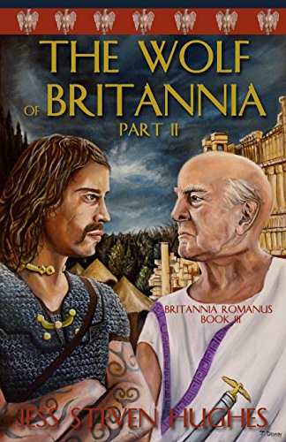 Imagen de archivo de The Wolf of Britannia Part II (Britannia Romanus) a la venta por SecondSale